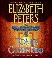 Tomb of the Golden Bird - Elizabeth Peters, Barbara Rosenblat