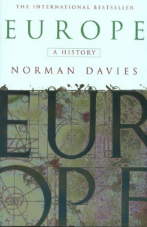 Europe: A History - Norman Davies