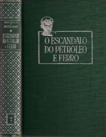 O encandalo do petroleo / Ferro - Monteiro Lobato, Caio Prado Junior