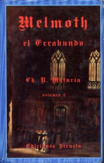 Melmoth el Errabundo (Vol II) - Charles Robert Maturin, Francisco Torres Oliver