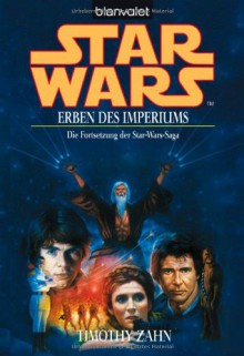 Star Wars: Erben der Imperiums (Thrawn-Trilogie, #1) - Thomas Ziegler, Timothy Zahn