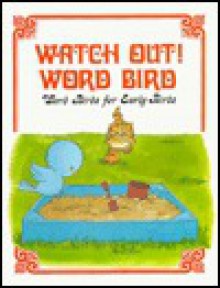 Watch Out! Word Bird - Jane Belk Moncure