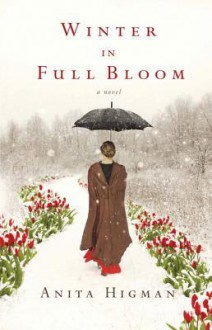 Winter in Full Bloom - Anita Higman