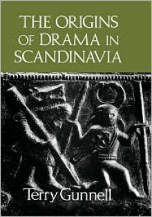 The Origins of Drama in Scandinavia - Terry Gunnell