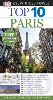 DK Eyewitness Top 10 Travel Guide: Paris - Mike Gerrard, Donna Dailey