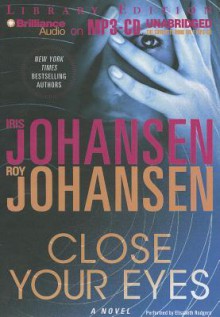 Close Your Eyes - Iris Johansen, Roy Johansen