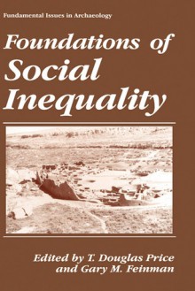 Foundations of Social Inequality - T. Douglas Price, Gary M. Feinman