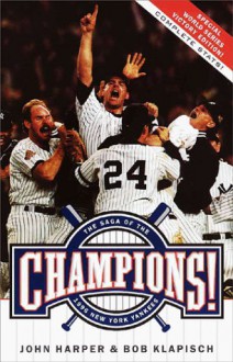 Champions!:: The Saga of the 1996 New York Yankees - Bob Klapisch