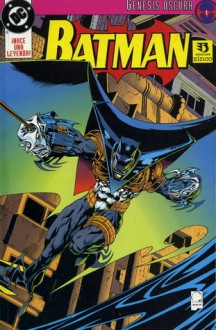 Batman: Génesis oscura - Doug Moench, Chuck Dixon, Graham Nolan, Mike Manley, Jim Aparo