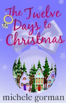 The Twelve Days to Christmas (Single in the City series) - Michele Gorman