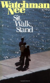 Sit, Walk, Stand - Watchman Nee