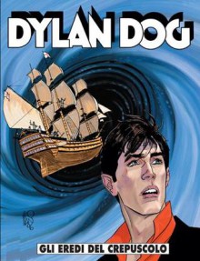 Dylan Dog n. 238: Gli eredi del crepuscolo - Tiziano Sclavi, Michele Masiero, Angelo Stano, Giuseppe Montanari, Ernesto Grassani