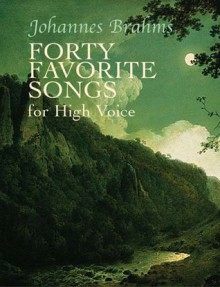 Forty Favorite Songs for High Voice - Johannes Brahms, James Huneker