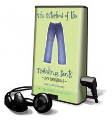 The Sisterhood of the Traveling Pants (Audio) - Ann Brashares, Angela Goethals