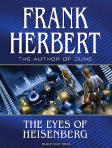 The Eyes of Heisenberg - Scott Brick, Frank Herbert