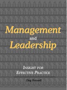 Management and Leadership: Insight for Effective Practice - Dag Forssell