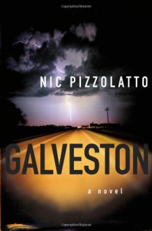 Galveston - Nic Pizzolatto