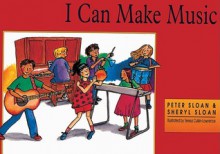 I Can Make Music - Peter Sloan, Sheryl Sloan, Teresa Culkin-Lawrence