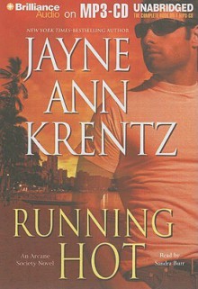 Running Hot (Arcane Society, #5) - Jayne Ann Krentz, Sandra Burr