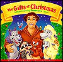 The Gifts of Christmas: A Heartwarming Francesco Story - Mark S. Bernthal