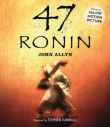 47 Ronin - John Allyn Jr., Stephen Turnbull, David Shih