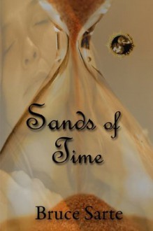 Sands of Time - Bruce A. Sarte