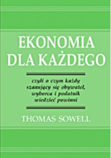 Ekonomia dla każdego - Thomas Sowell