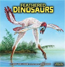 Feathered Dinosaurs - Dino Don Lessem