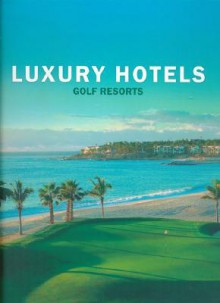 Luxury Hotels Golf Resorts - Martin Nicholas Kunz