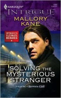 Solving the Mysterious Stranger - Mallory Kane