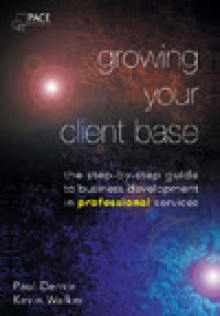 Growing Your Client Base - Paul Denvir, Kevin Walker