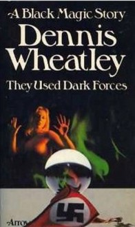 They Used Dark Forces (Gregory Sallust, #8) - Dennis Wheatley