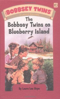 The Bobbsey Twins On Blueberry Island (Bobbsey Twins, No. 10) - Laura Lee Hope