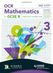 OCR Mathematics for Gcse Specification B. Student Book 3 - Howard Baxter