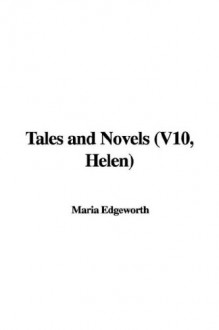 Tales and Novels (V10, Helen) - Maria Edgeworth