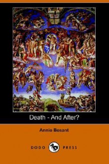 Death - And After? - Annie Wood Besant