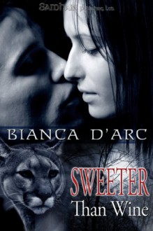 Sweeter Than Wine - Bianca D'Arc