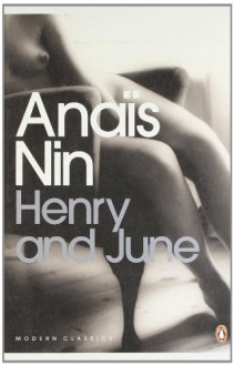 Henry And June. From the Unexpurgated Diary of Anaïs Nin - Anaïs Nin