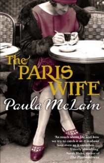 The Paris Wife - Paula McLain