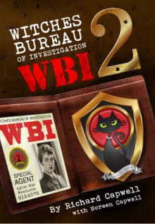 WBI 2: Witches Bureau of Investigation 2 - Richard Capwell, Noreen Capwell