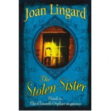 The Stolen Sister (Elfie and Jo Trilogy, #3) - Joan Lingard