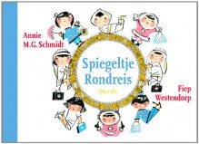 Spiegeltje Rondreis - Annie M.G. Schmidt, Fiep Westendorp