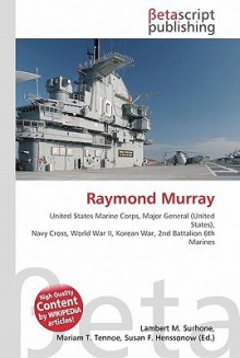 Raymond Murray - Lambert M. Surhone, Susan F. Marseken