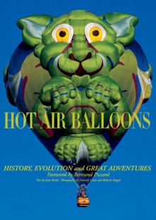 Hot Air Balloons: History, Evolution and Great Adventures - Jean Becker, Bertrand Piccard, Daniela Comi