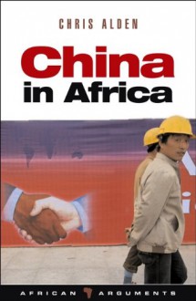 China in Africa: Partner, Competitor or Hegemon? - Chris Alden