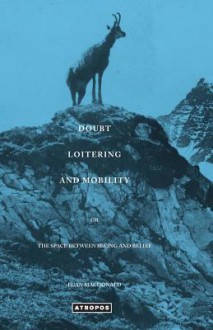 Doubt Loitering and Mobility - Euan Macdonald