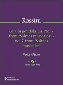 Gita in gondola, La, No. 7 from "Soirees musicales" - no. 7 from "Soirees musicales" - Gioachino Rossini