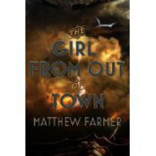 The Girl From Out of Town - Matthew Farmer