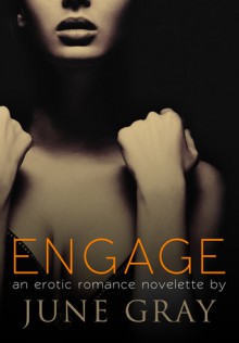 Engage - June Gray