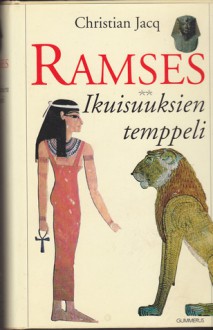 Ramses: Ramses: Ikuisuuksien temppeli (Ramses, #2) - Christian Jacq